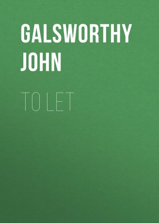 Galsworthy John To Let