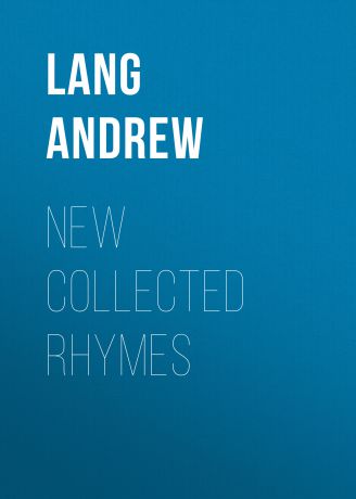 Lang Andrew New Collected Rhymes