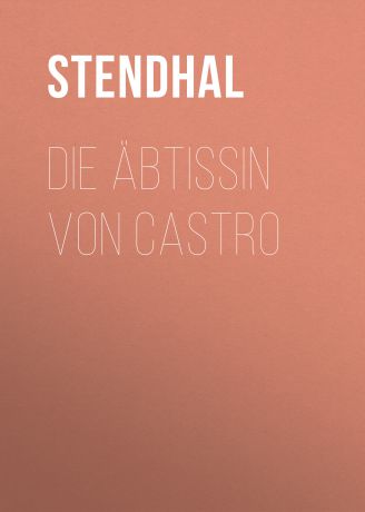Stendhal Die Äbtissin von Castro