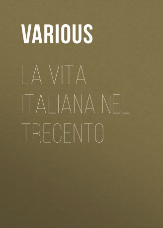 Various La vita italiana nel Trecento