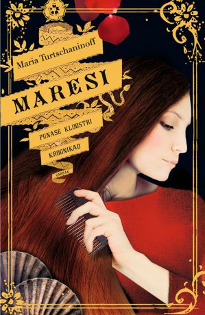 Maria Turtschaninoff Maresi. Punase kloostri kroonikad. I raamat
