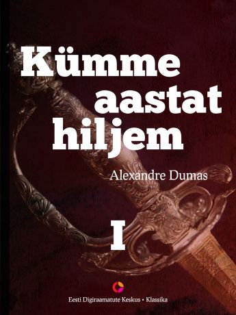 Alexandre Dumas Kümme aastat hiljem, I raamat. Vikont de Bragelonne