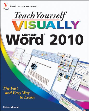 Elaine Marmel Teach Yourself VISUALLY Word 2010