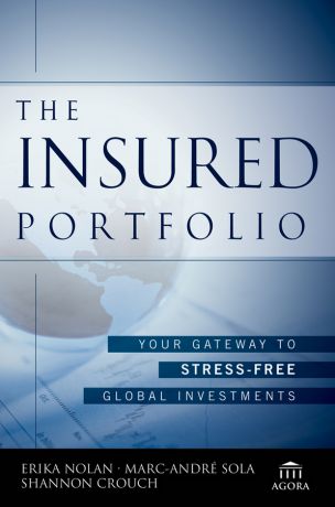 Erika Nolan The Insured Portfolio. Your Gateway to Stress-Free Global Investments