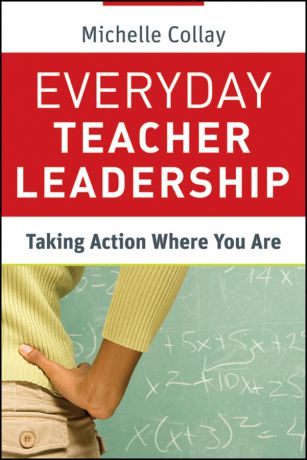 Michelle Collay Everyday Teacher Leadership. Taking Action Where You Are
