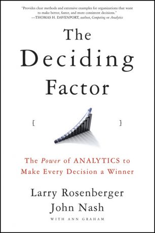 John Nash The Deciding Factor. The Power of Analytics to Make Every Decision a Winner