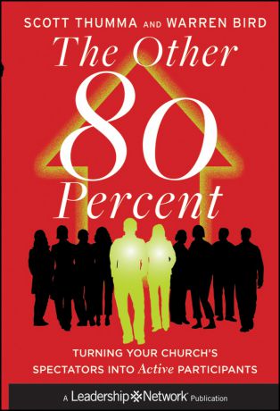 Warren Bird The Other 80 Percent. Turning Your Church