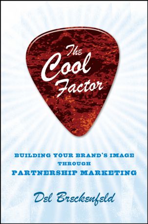 Del Breckenfeld The Cool Factor. Building Your Brand