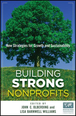 John Olberding Building Strong Nonprofits. New Strategies for Growth and Sustainability