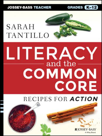 Sarah Tantillo Literacy and the Common Core. Recipes for Action