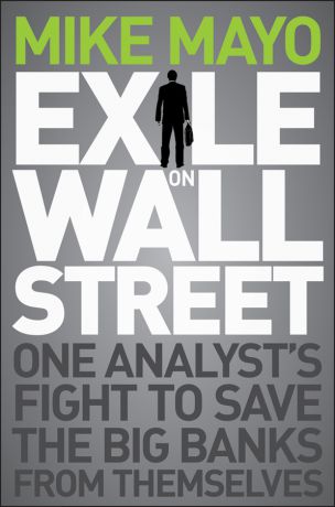 Mike Mayo Exile on Wall Street. One Analyst
