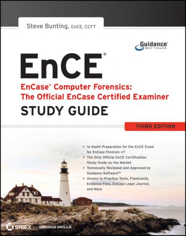 Steve Bunting EnCase Computer Forensics -- The Official EnCE. EnCase Certified Examiner Study Guide