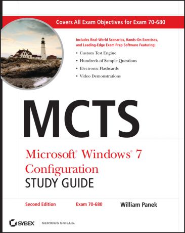 William Panek MCTS Microsoft Windows 7 Configuration Study Guide. Exam 70-680