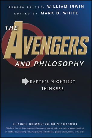 William Irwin The Avengers and Philosophy. Earth
