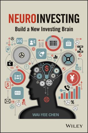 Wai-Yee Chen NeuroInvesting. Build a New Investing Brain