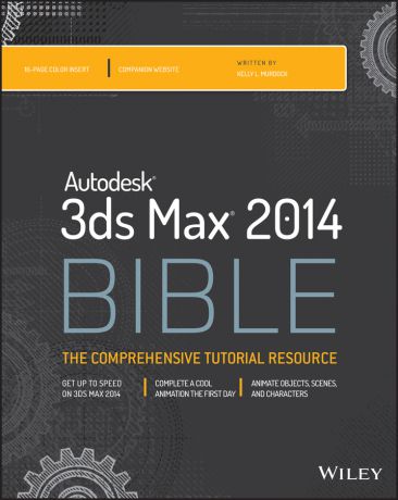 Kelly L. Murdock Autodesk 3ds Max 2014 Bible