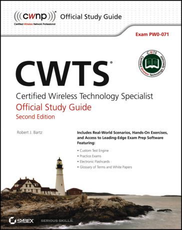 Robert Bartz J. CWTS: Certified Wireless Technology Specialist Official Study Guide. (PW0-071)