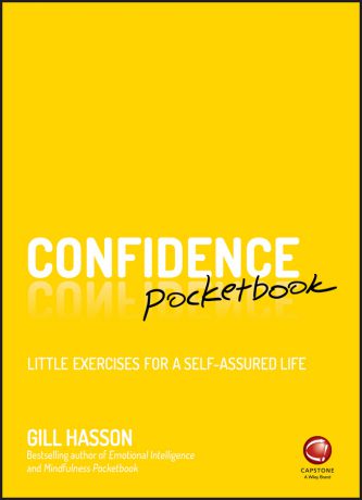 Gill Hasson Confidence Pocketbook. Little Exercises for a Self-Assured Life