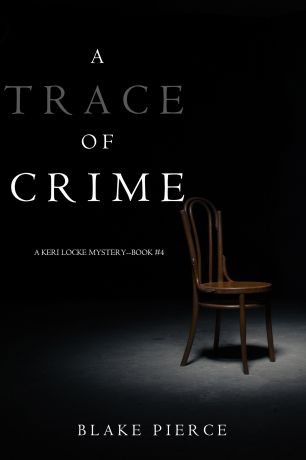 Блейк Пирс A Trace of Crime