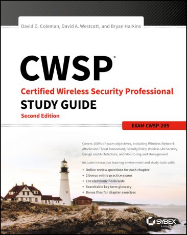 Bryan Harkins E. CWSP Certified Wireless Security Professional Study Guide. Exam CWSP-205