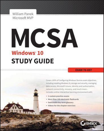 William Panek MCSA Microsoft Windows 10 Study Guide. Exam 70-697