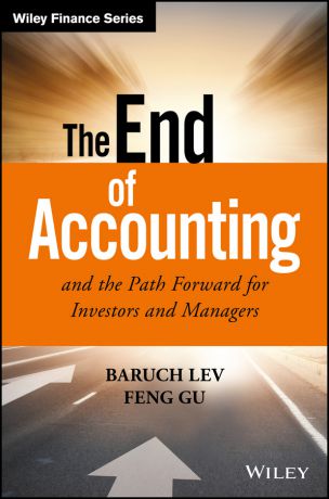 Baruch Lev The End of Accounting and the Path Forward for Investors and Managers