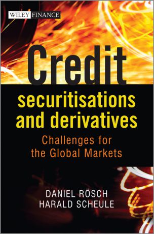 Daniel Rosch Credit Securitisations and Derivatives. Challenges for the Global Markets