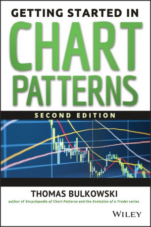 Thomas Bulkowski N. Getting Started in Chart Patterns