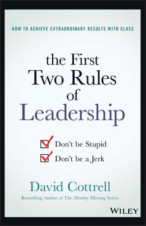 David Cottrell The First Two Rules of Leadership. Don