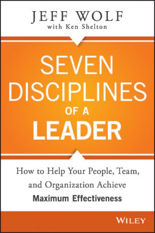Jeff Wolf Seven Disciplines of A Leader