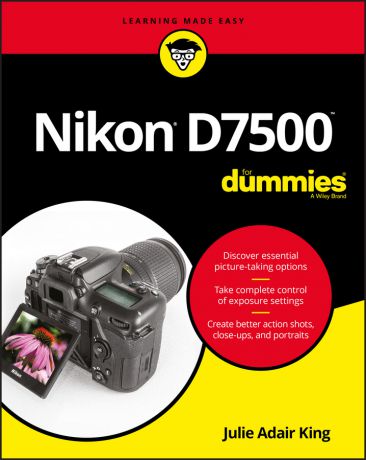 Julie Adair King Nikon D7500 For Dummies