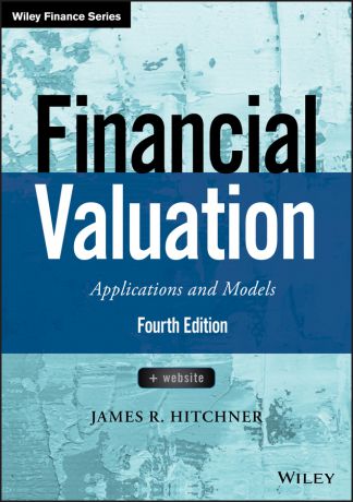 James Hitchner R. Financial Valuation: Applications and Models