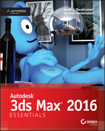 Dariush Derakhshani Autodesk 3ds Max 2016 Essentials