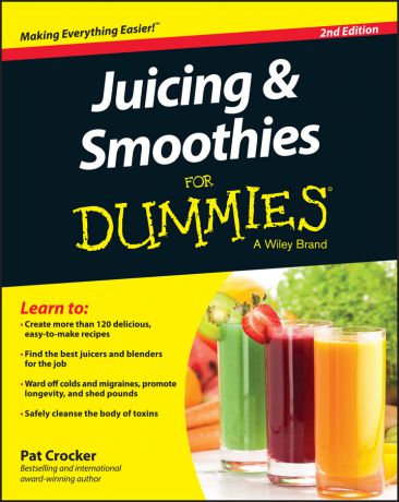 Pat Crocker Juicing and Smoothies For Dummies