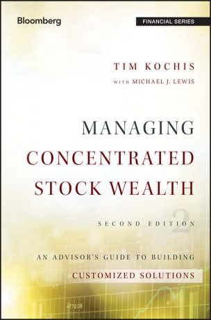 Tim Kochis Managing Concentrated Stock Wealth. An Advisor