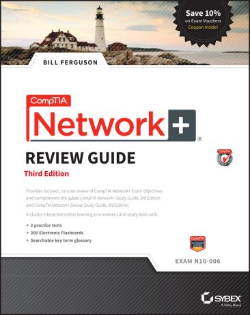 Bill Ferguson CompTIA Network+ Review Guide. Exam N10-006
