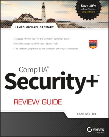 James M. Stewart CompTIA Security+ Review Guide. Exam SY0-401
