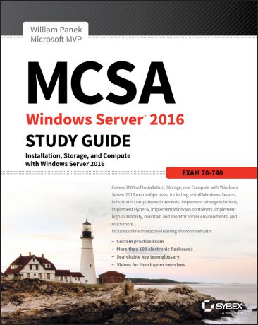 William Panek MCSA Windows Server 2016 Study Guide: Exam 70-740