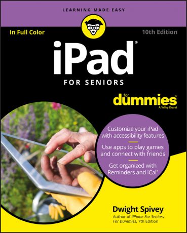 Dwight Spivey iPad For Seniors For Dummies
