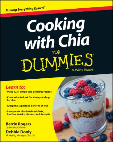 Debbie Dooly Cooking with Chia For Dummies