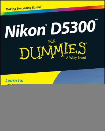 Julie Adair King Nikon D5300 For Dummies