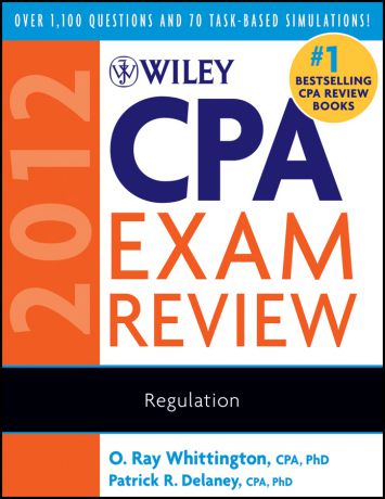 O. Whittington Ray Wiley CPA Exam Review 2012, Regulation