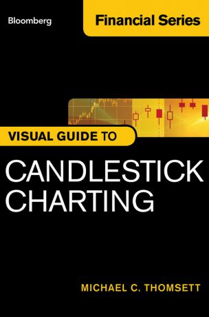 Michael Thomsett C. Bloomberg Visual Guide to Candlestick Charting