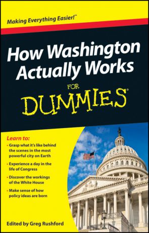 Greg Rushford How Washington Actually Works For Dummies