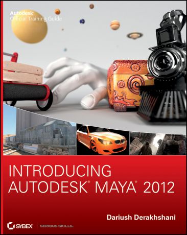 Dariush Derakhshani Introducing Autodesk Maya 2012