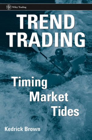 Kedrick Brown Trend Trading. Timing Market Tides