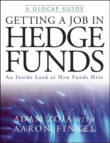 Adam Zoia Getting a Job in Hedge Funds. An Inside Look at How Funds Hire