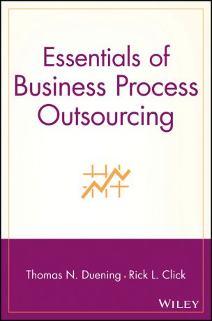 Thomas Duening N. Essentials of Business Process Outsourcing