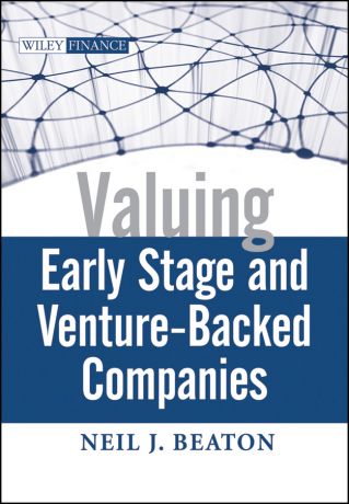 Neil Beaton J. Valuing Early Stage and Venture Backed Companies