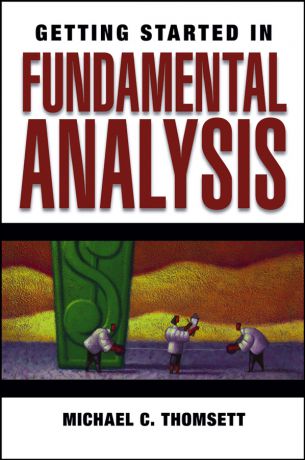 Michael Thomsett C. Getting Started in Fundamental Analysis